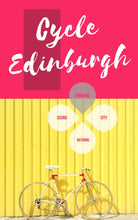 Load image into Gallery viewer, Safe and Scenic Cycling in Edinburgh